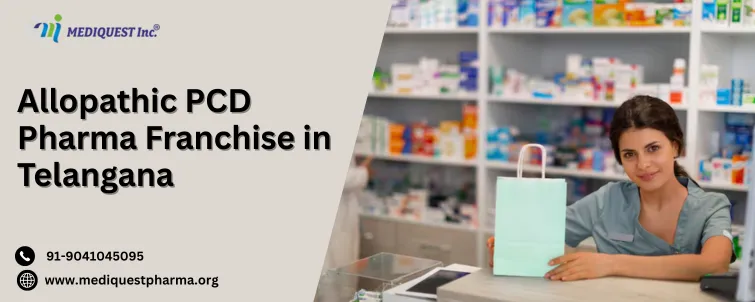 Allopathic PCD Pharma Franchise in Telangana