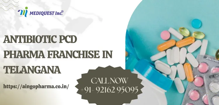 Antibiotic Medicine Pharma Franchise Company in Telangana