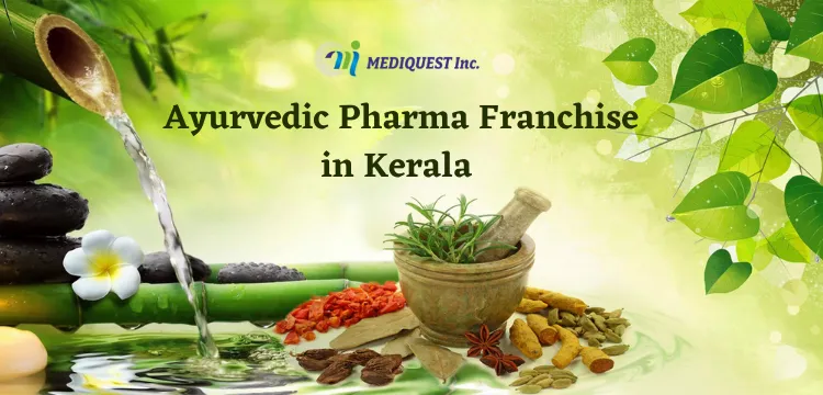 Ayurvedic Pharma Franchise in Kerala