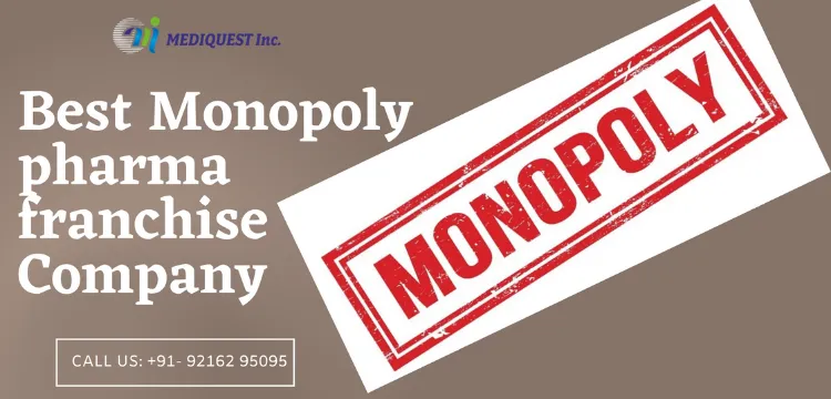 Best Monopoly pharma franchise Company
