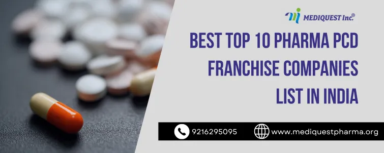 Best Top 10 Pharma PCD Franchise Companies list in India