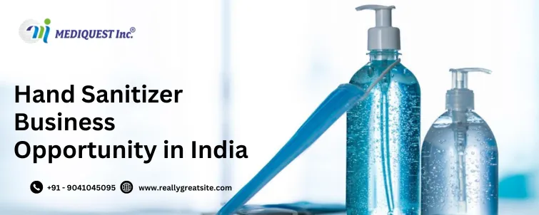 Hand Sanitizer Business Opportunity in India
