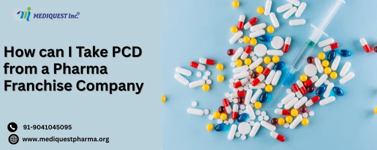 How can I Take PCD from a Pharma Franchise Company