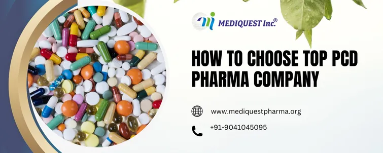 How to Choose Top PCD Pharma Company