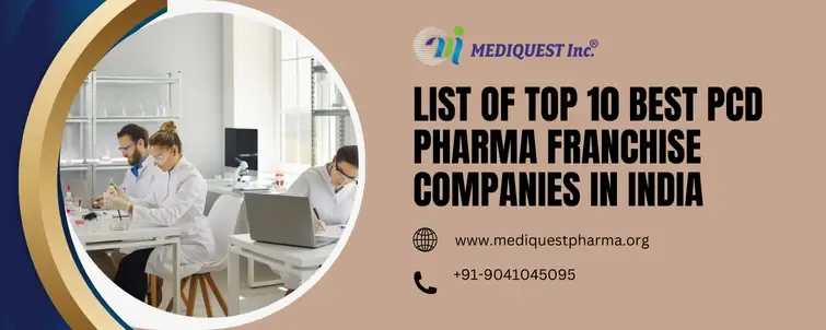 List Of Top 10 Best PCD Pharma Franchise Companies in India