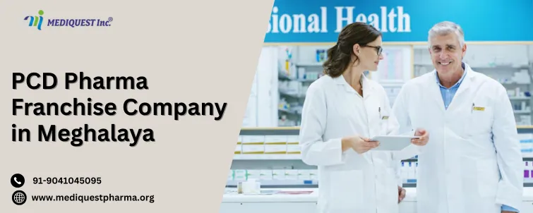 PCD Pharma Franchise Company in Meghalaya