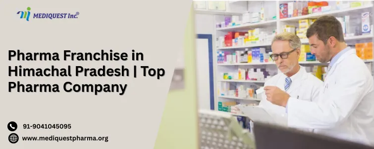 Pharma Franchise in Himachal Pradesh | Top Pharma Company