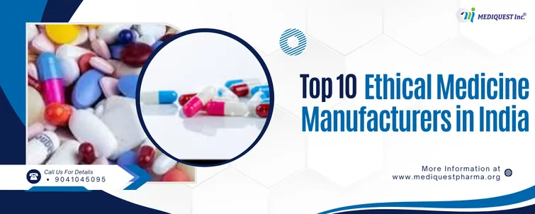Top 10 Ethical Medicine Manufacturers in India
