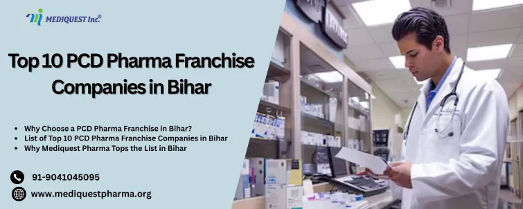 Top 10 PCD Pharma Franchise Companies in Bihar