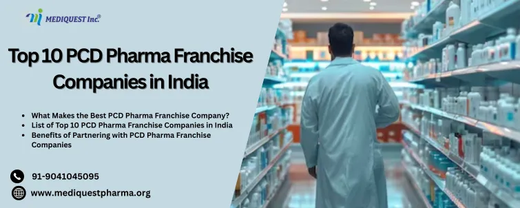 Top 10 PCD Pharma Franchise Companies in India