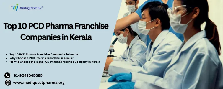 Top 10 PCD Pharma Franchise Companies in Kerala