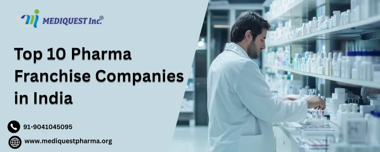 Top 10 Pharma Franchise Companies in India