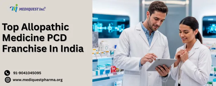 Top Allopathic Medicine PCD Franchise In India