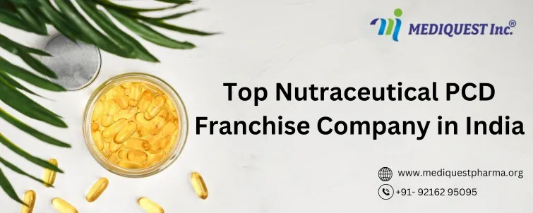 Top Nutraceutical PCD Franchise Company in India